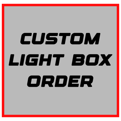 Custom Light Box Order