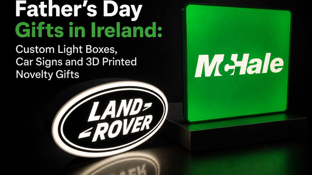 Featured image for Father’s Day Gifts in Ireland: Custom Light Boxes, Car Signs and 3D Printed Novelty Gifts — 3DArt.ie