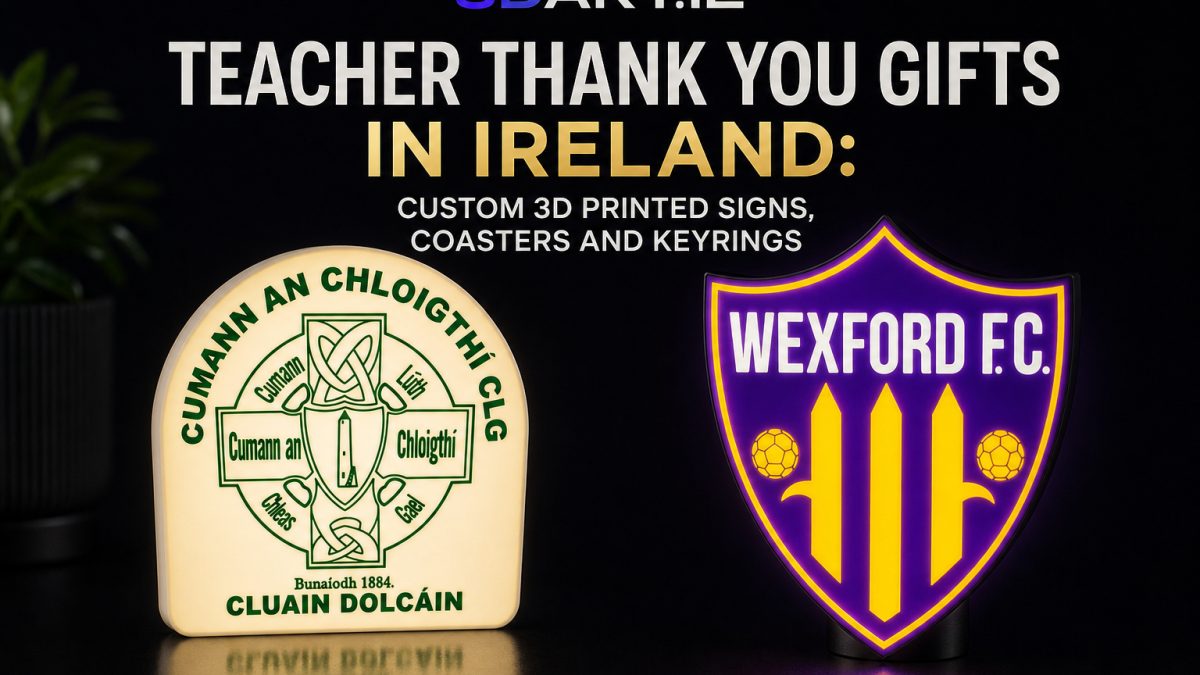 Featured image for Teacher Thank You Gifts in Ireland: Custom 3D Printed Signs, Coasters and Keyrings — 3DArt.ie