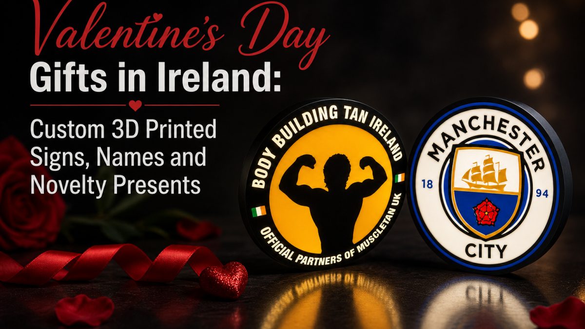 Featured image for Valentine’s Day Gifts in Ireland: Custom 3D Printed Signs, Names and Novelty Presents — 3DArt.ie